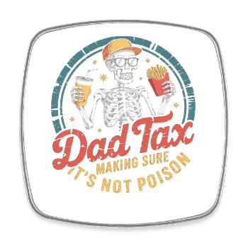 Dad Tax Skeleton Snack Party - Square fridge magnet - white - Front