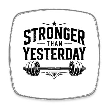 Stronger Than Yesterday Gym Motivation T-Shirt - Square fridge magnet - white - Front