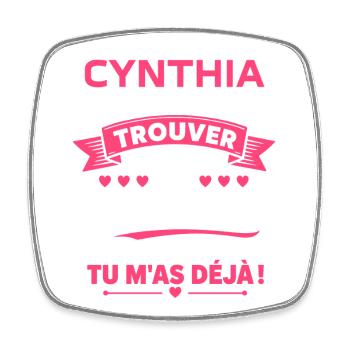 Cynthia: Le Meilleur Des Cadeaux Déjà - Magnet carré - blanc - Devant