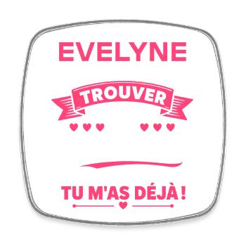Evelyne: Le meilleur des cadeaux déjà - Magnet carré - blanc - Devant