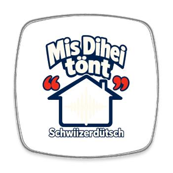 Mis Dihei tönt Schwiizerdütsch, Swiss German Pride - Square fridge magnet - white - Front