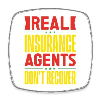 Insurance Agent Real Don´t Recover Funny Insurance - Viereckiger Kühlschrankmagnet - Weiß - Vorne