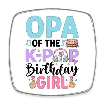 Grandpa of The K-Pop Birthday Girl - Square fridge magnet - white - Front
