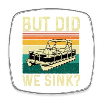 Mais avons-nous coulé Pontoon Captain Humor ? - Magnet carré - blanc - Devant
