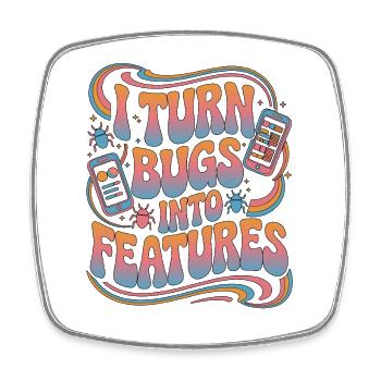 Mobile App Developer I Turn Bugs Into Programming - Square fridge magnet - white - Front