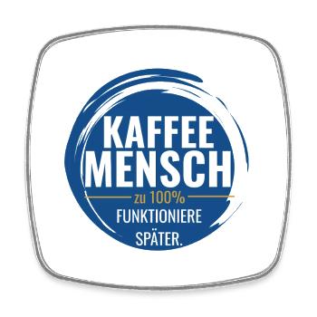 Kaffee Mensch – Zu 100% funktioniere ich später - Viereckiger Kühlschrankmagnet - Weiß - Vorne
