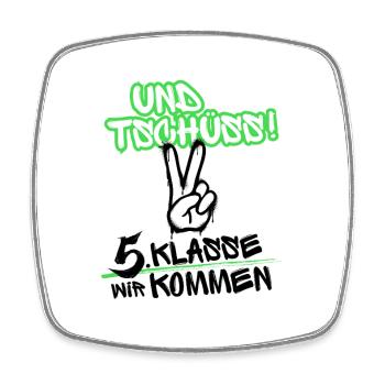 Und Tschüss - 5. Klasse wir kommen - Viereckiger Kühlschrankmagnet - Weiß - Vorne