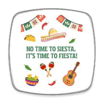 Keine Zeit für Siesta. Es ist Zeit für ein Fiesta - Viereckiger Kühlschrankmagnet - Weiß - Vorne