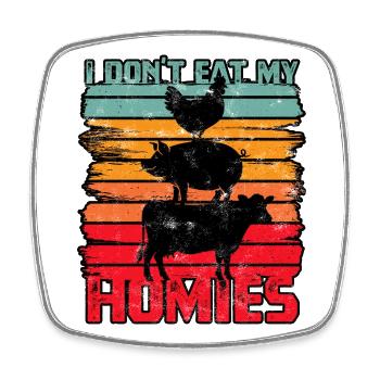 I Don't Eat My Hombies - Square fridge magnet - white - Front
