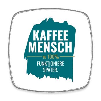 Kaffeemensch zu 100% Funktioniere später - Viereckiger Kühlschrankmagnet - Weiß - Vorne