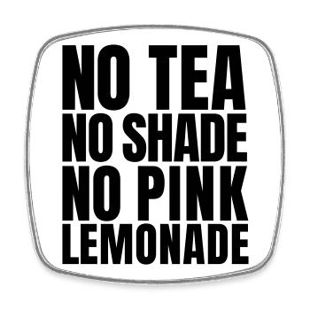 No Tea No Shade No Pink Lemonade Zitat (SVG) - Viereckiger Kühlschrankmagnet - Weiß - Vorne
