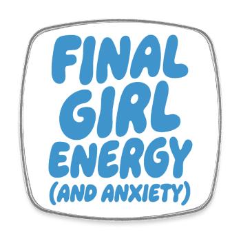 Final Girl Energy Funny Horror Quote - Square fridge magnet - white - Front