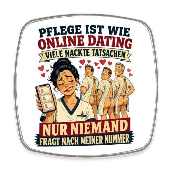Pflege ist wie Online Dating - Viereckiger Kühlschrankmagnet - Weiß - Vorne