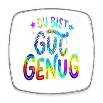 Du bist gut genug Regenbogen Spruch  - Viereckiger Kühlschrankmagnet - Weiß - Vorne
