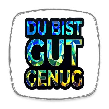 Du bist gut genug Motivation - Viereckiger Kühlschrankmagnet - Weiß - Vorne