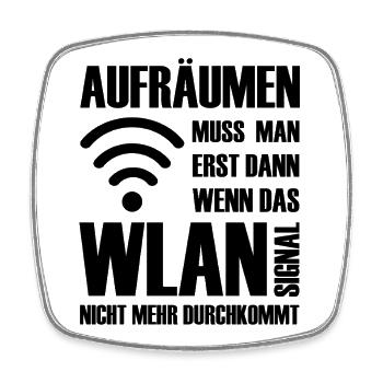 Aufräumen muss man wenn Wlan nicht mehr durchkommt - Viereckiger Kühlschrankmagnet - Weiß - Vorne