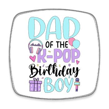 Mom of The K-Pop Birthday Boy - Square fridge magnet - white - Front