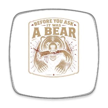 Avant que vous ne demandiez : c’était un ours. Armamput drôle - Magnet carré - blanc - Devant
