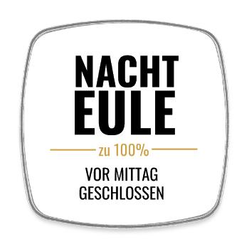 Nachteule zu 100% – Vor Mittag geschlossen - Viereckiger Kühlschrankmagnet - Weiß - Vorne