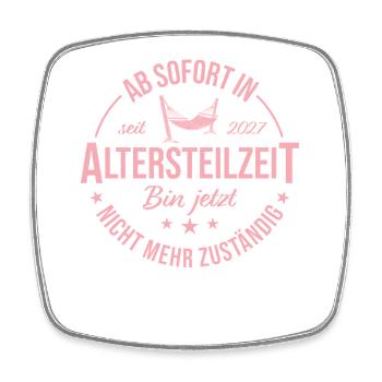 Frührente 2027 Ab sofort in Altersteilzeit - Viereckiger Kühlschrankmagnet - Weiß - Vorne