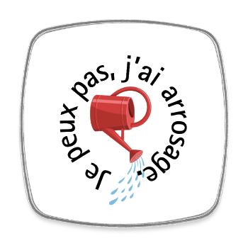 I can't, I watered Garden & Vegetable Garden Humor - Square fridge magnet - white - Front
