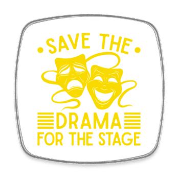 Musical Theatre Save The Drama Theater Design - Square fridge magnet - white - Front