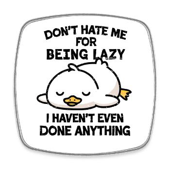 Lazy Duck Done Nothing - Square fridge magnet - white - Front