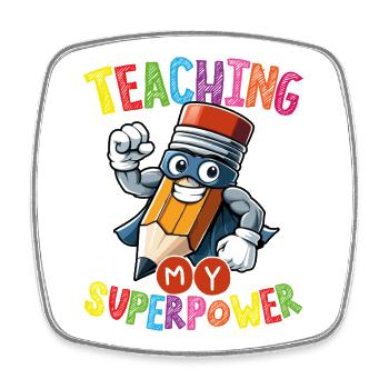 Teaching My Superpower Pencil Hero Educators - Square fridge magnet - white - Front