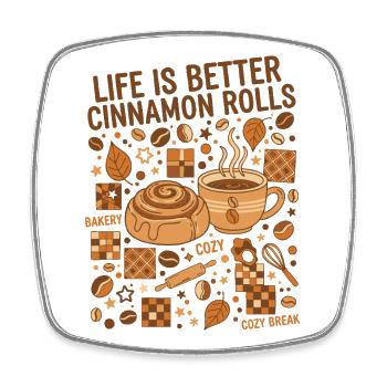 Breakfast Life Is Better Cinnamon Rolls Coffee - Square fridge magnet - white - Front