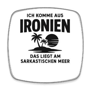 Ich Komme Aus Ironien Humor Lustiger Spruch Witzig - Viereckiger Kühlschrankmagnet - Weiß - Vorne