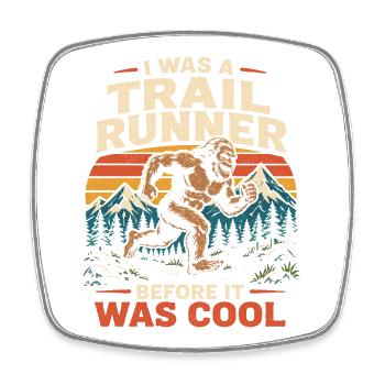 J’étais coureur de trail avant que ce soit cool - Magnet carré - blanc - Devant