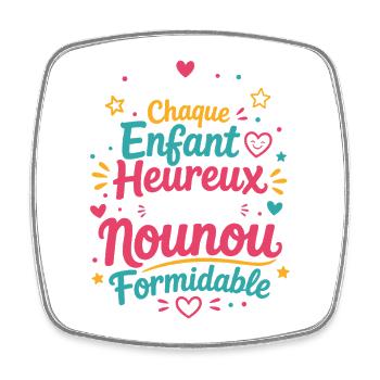 Derrière Chaque Enfant Heureux Nounou Fabuleuse - Magnet carré - blanc - Devant
