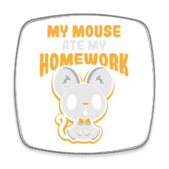 Ma souris a mangé mes devoirs. - Magnet carré - blanc - Devant