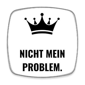 Nicht mein Problem Statement Spruch - Viereckiger Kühlschrankmagnet - Weiß - Vorne