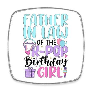 Father In Law of The K-Pop Birthday Girl - Viereckiger Kühlschrankmagnet - Weiß - Vorne