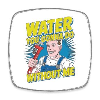 Maître plombier Eau que vous allez voir Entrepreneur en plomberie - Magnet carré - blanc - Devant
