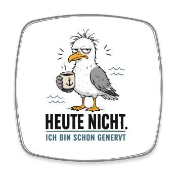 Heute Nicht Möwe Kaffee Shirt - Viereckiger Kühlschrankmagnet - Weiß - Vorne