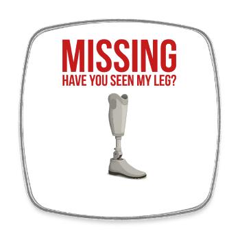 Missing? Did you see my leg? Funny Leg - Square fridge magnet - white - Front