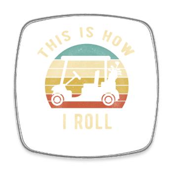 This Is How I Roll Retro Golf Cart Golfer Gift - Square fridge magnet - white - Front