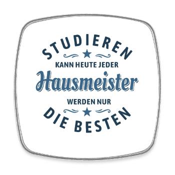 Studieren kann jeder | Hausmeister Spruch - Viereckiger Kühlschrankmagnet - Weiß - Vorne