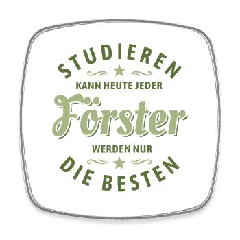 Studieren kann jeder | Förster Spruch - Viereckiger Kühlschrankmagnet - Weiß - Vorne
