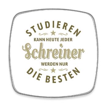 Studieren kann jeder | Schreiner Spruch - Viereckiger Kühlschrankmagnet - Weiß - Vorne