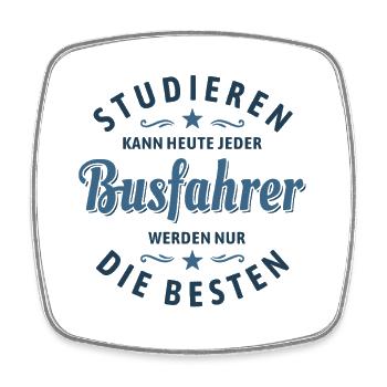 Studieren kann jeder - Busfahrer Spruch - Viereckiger Kühlschrankmagnet - Weiß - Vorne