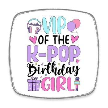 VIP of The K-Pop Birthday Girl - Viereckiger Kühlschrankmagnet - Weiß - Vorne
