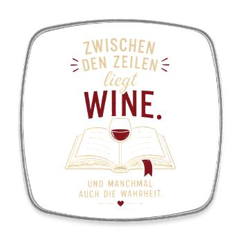 Zwischen den Zeilen liegt Wein und Wahrheit - Viereckiger Kühlschrankmagnet - Weiß - Vorne