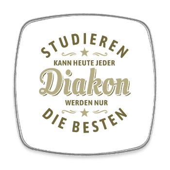 Studieren kann jeder - Diakon Spruch - Viereckiger Kühlschrankmagnet - Weiß - Vorne