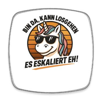 Bin Da Kann Losgehen Es Eskaliert Eh Einhorn Party - Viereckiger Kühlschrankmagnet - Weiß - Vorne