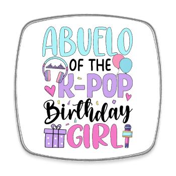 Abuelo of The K-Pop Birthday Girl - Viereckiger Kühlschrankmagnet - Weiß - Vorne