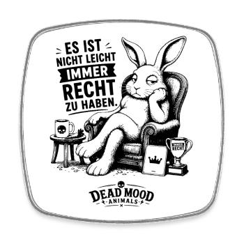 Es ist nicht leicht, immer Recht zu haben - Viereckiger Kühlschrankmagnet - Weiß - Vorne