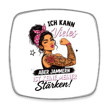 Ich Kann Vieles Aber Jammern Ist Keine Stärke - Viereckiger Kühlschrankmagnet - Weiß - Vorne